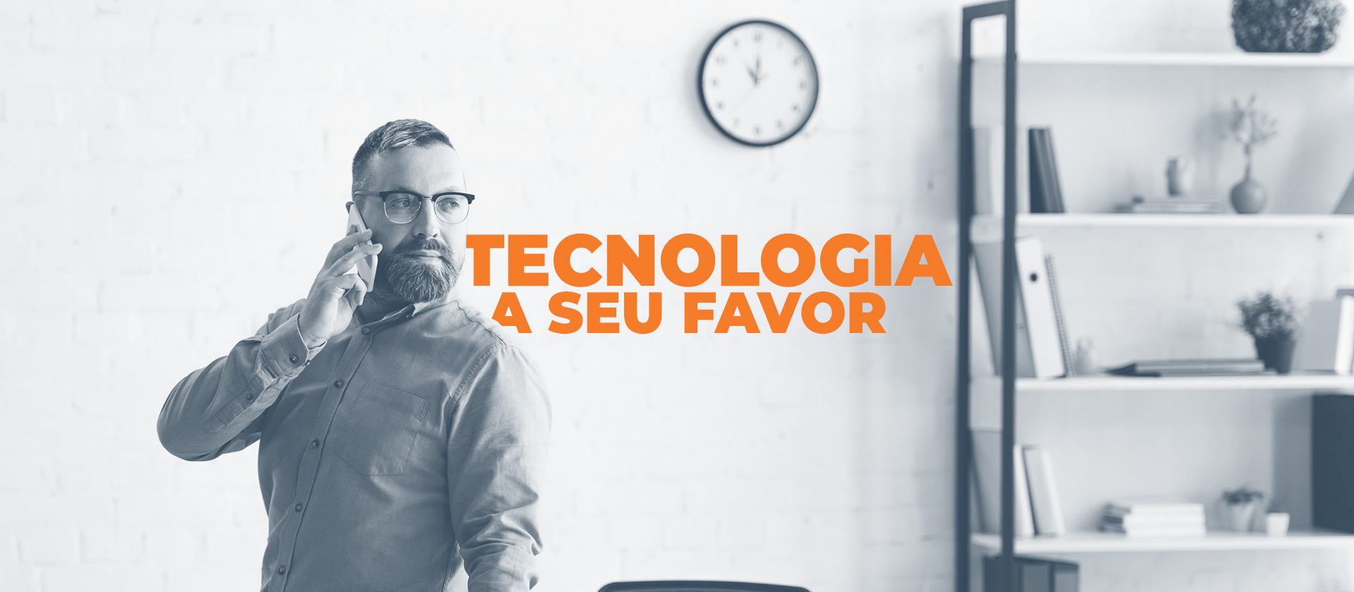 Tecnologia a Seu Favor